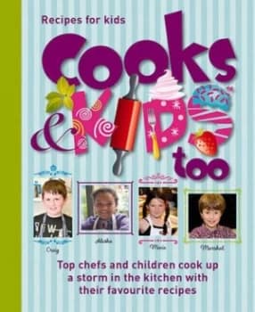 Cooks and Kids Too by Alan Rustad Hardback
