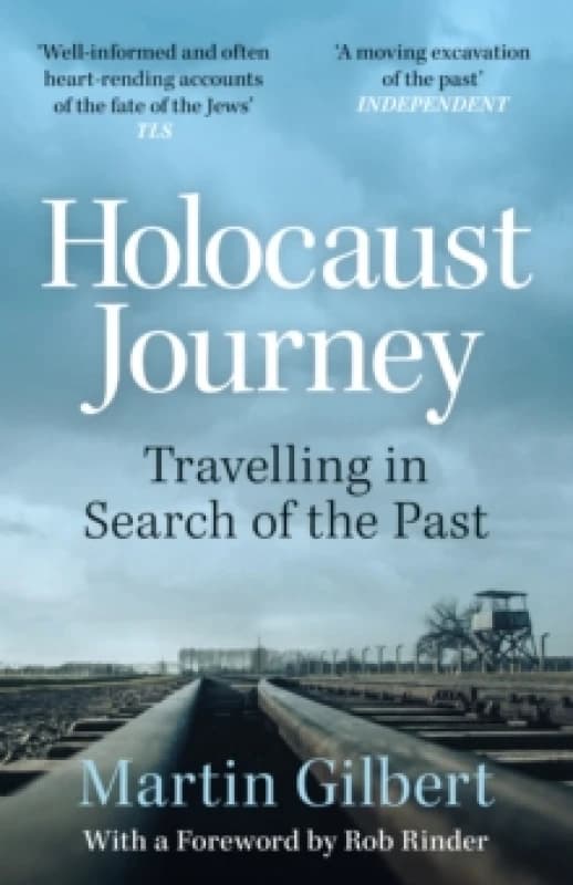 Holocaust Journey: Travelling In Search Of The Past Paperback / softback