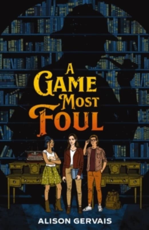 A Game Most Foul. Hardback. By Alison Gervais Books