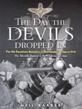 The Day the Devils Dropped in by Neil Barber Hardback