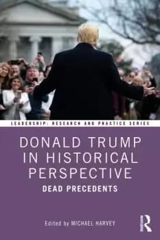 Donald Trump in Historical Perspective Dead Precedents