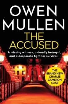 The Accused : A page-turning new crime thriller from bestselling author Owen Mullen