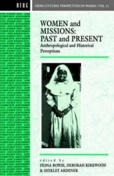 Women and Missions Past and Present by Shirley Ardener Paperback