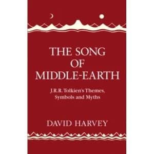 The Song of Middle-earth : J. R. R. Tolkiens Themes, Symbols and Myths