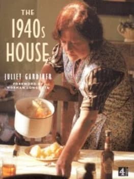 The 1940s House by Juliet Gardiner Paperback