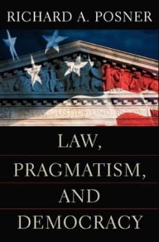 Law Pragmatism and Democracy by Richard a Posner Hardback