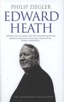 Edward Heath by Philip Ziegler Hardback