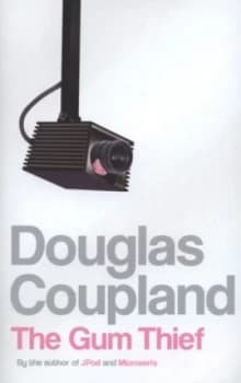 The Gum Thief by Douglas Coupland Paperback