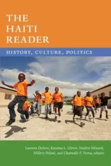 The Haiti Reader : History, Culture, Politics