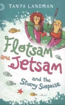 Flotsam and Jetsam and the Stormy Surprise by Tanya Landman Paperback