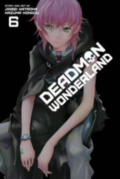 Deadman Wonderland. 6 by Kazuma Kondou Paperback