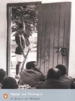 A Grain of Wheat by Ngugi Wa Thiongo Paperback