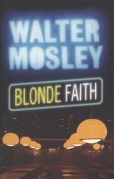 Blonde Faith by Walter Mosley Book
