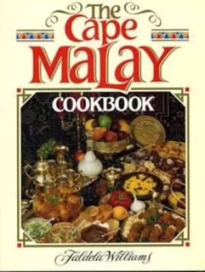 The Cape Malay Cookbook by Faldela Williams