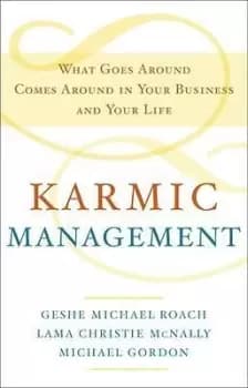 Karmic Management by Geshe Michael Roach