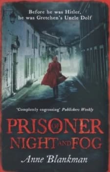 Prisoner of Night and Fog by Anne Blankman Book