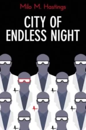 City of endless night by Milo Hastings
