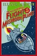 wonderful flight to the mushroom planet