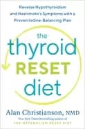 thyroid reset diet reverse hypothyroidism and hashimotos symptoms with a pr