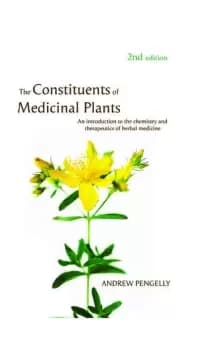 The Constituents of Medicinal PlantsAn introduction to the chemistry and therapeutics of herbal medicine