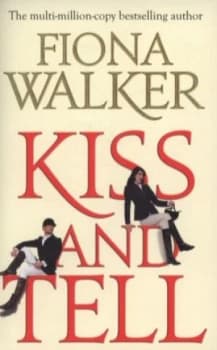 Kiss and Tell by Fiona Walker Paperback