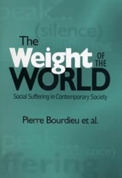 The weight of the world by Pierre Bourdieu