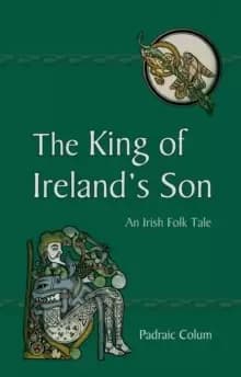 The King of Ireland's Son : An Irish Folk Tale