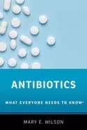 antibiotics what everyone needs to knowr