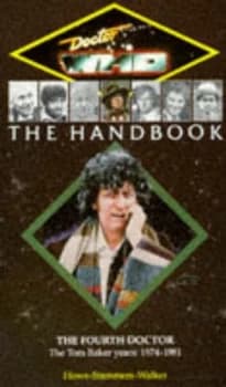Doctor Who the Handbook. the Fourth Doctor by David J Howe and Mark Stammers and Stephen James Walker Paperback