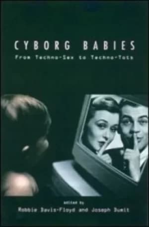 Cyborg babies by Robbie Davis-Floyd