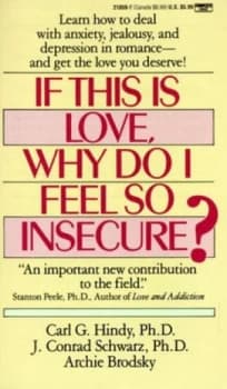 If This Is Love Why Do I Feel so Insecure by Carl Hindy Ph.D. Paperback