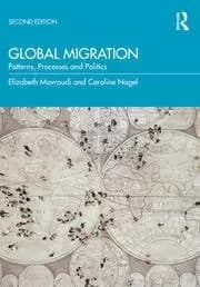 Global Migration Patterns Processes and Politics