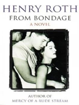 From Bondage by Henry Roth Book