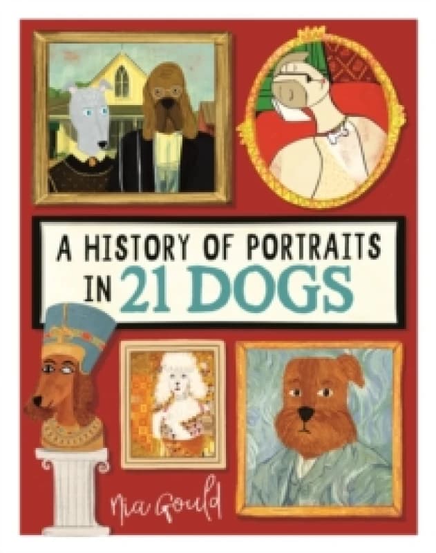 A History of Portraits in 21 Dogs Hardback