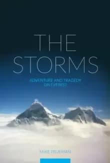 The Storms : Adventure and Tragedy on Everest