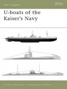 U-Boats of the Kaisers Navy by Gordon Williamson Paperback
