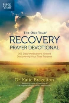 The One Year Recovery Prayer Devotional by Dr Katie Brazelton Paperback
