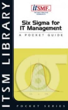 Six Sigma for It Management a Pocket Guide by Sven Den Boer Book