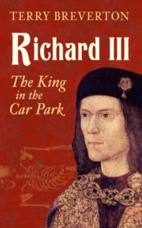 Richard III : The King in the Car Park Paperback / softback