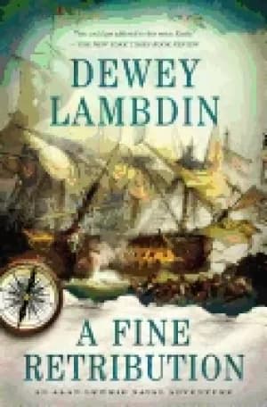 fine retribution an alan lewrie naval adventure