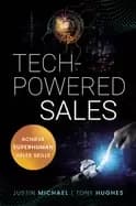 tech powered sales achieve superhuman sales skills