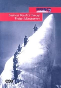 Business Benefits through Project Management by Great Britain Paperback