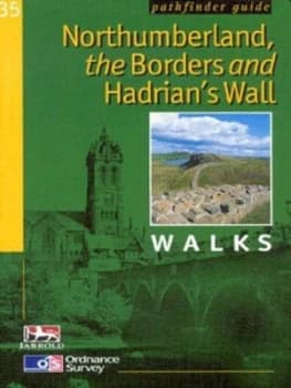 Northumberland the Borders and Hadrians Wall Walks by John Brooks and Brian Conduit and Great Britain Book