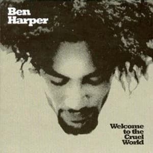 Welcome to the Cruel World by Ben Harper CD Album