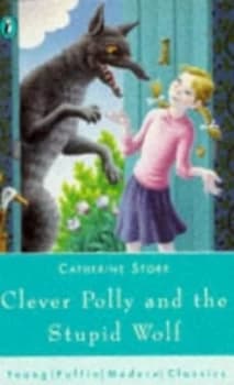 Clever Polly and the Stupid Wolf by Catherine Storr Book
