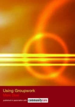Using Groupwork by Mark Doel Paperback