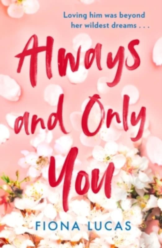Always and Only You. Paperback. By Fiona Lucas Books
