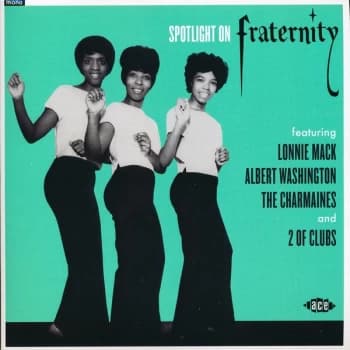Lonnie Mack / Albert Washington / The Charmaines / 2 Of Clubs - Spotlight On Fraternity Vinyl