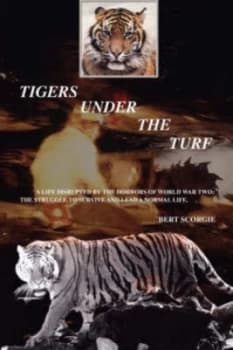 Tigers under the Turf by Bert Scorgie Paperback