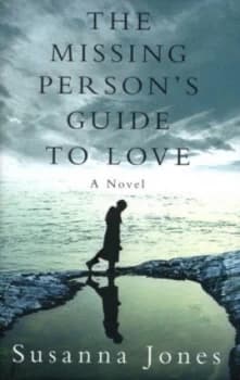 The Missing Persons Guide to Love by Susanna Jones Hardback